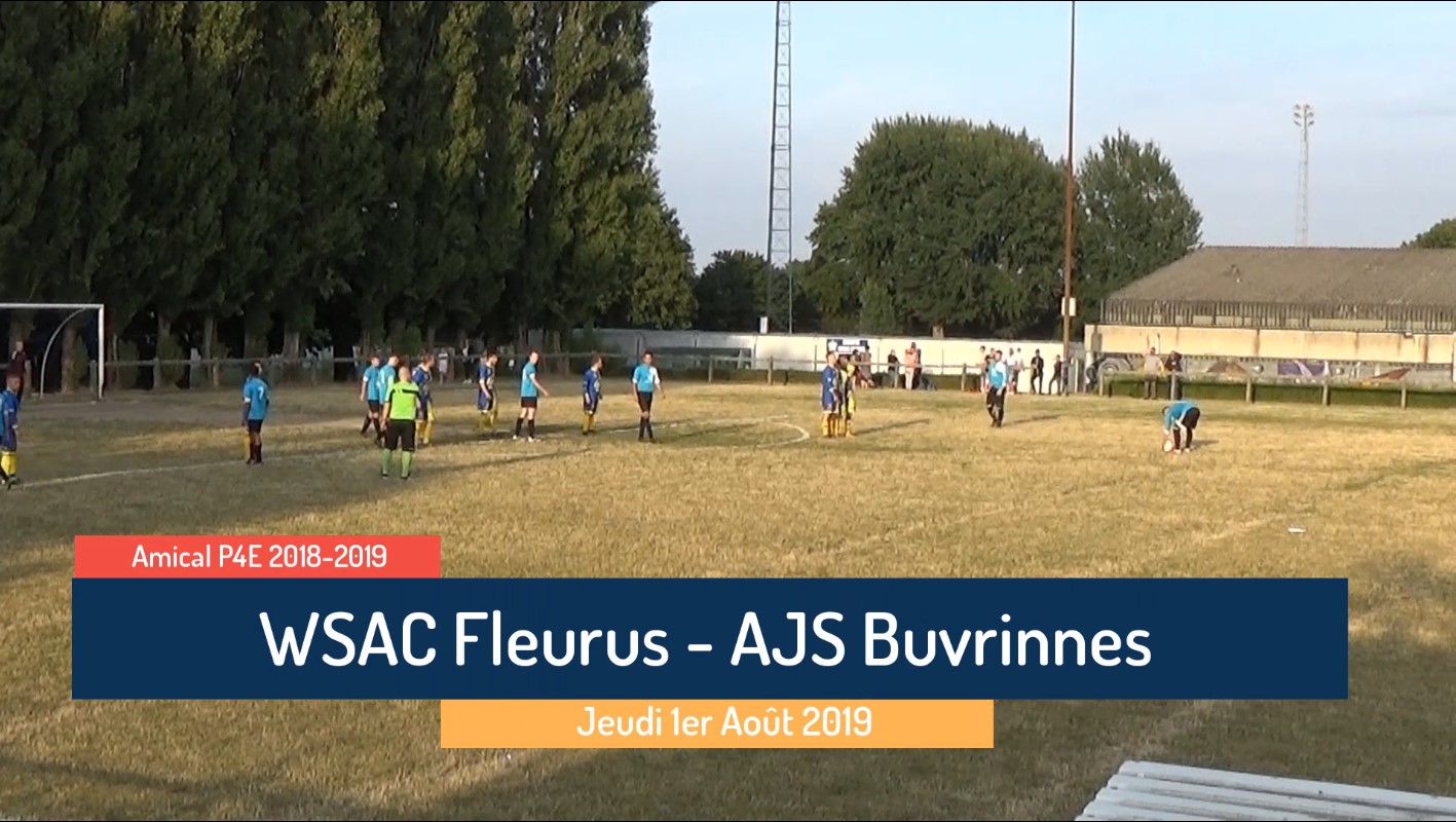 P4 : WSAC Fleurus – AJS Buvrinnes 4-4 match amical (les buts)