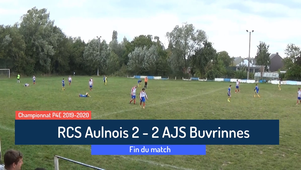 P4 : RCS Aulnois – AJS Buvrinnes 2-2 (1-1)